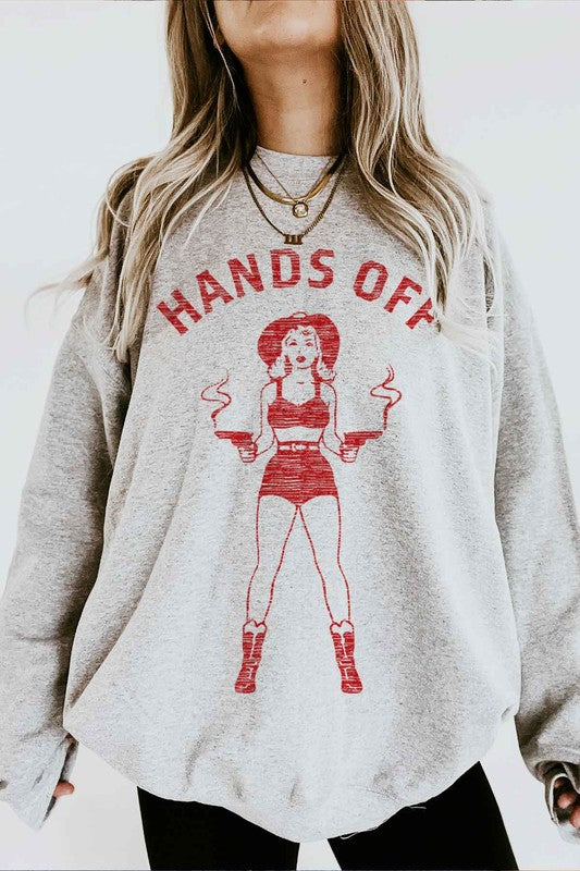 HANDS OFF COWGIRL GRAPHIC SWEATSHIRT